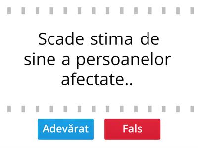 Stima de sine! Stabilește valoarea de adevăr a afirmațiilor privind consecințele resimțite de victimele bullyingului