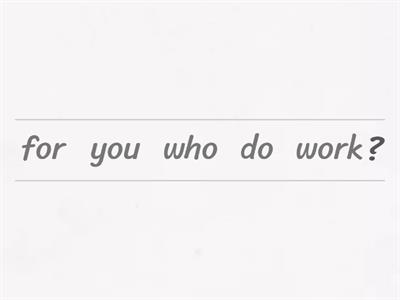 Order the words to make questions.