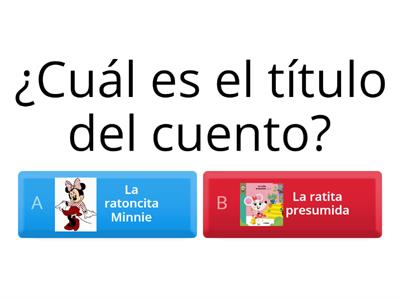 Recordemos el cuento "La Ratita Presumida"