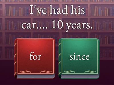 for/since present perfect 