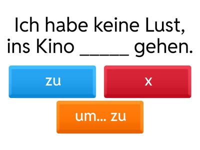 DaZ B1.1 L6 zu + Infinitiv / um ... zu +Inf