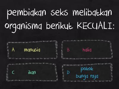 SAINS TINGKATAN 1 : BAB 4 (PEMBIAKAN)