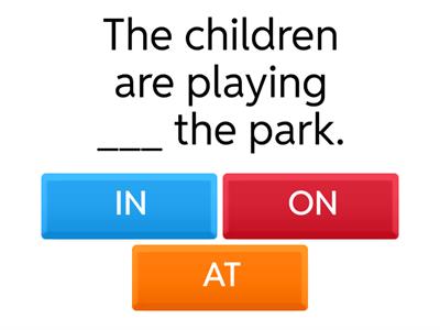 PREPOSITIONS IN, AT, ON for PLACE 