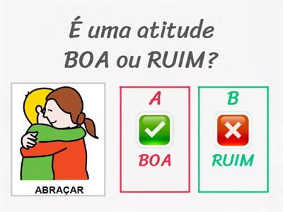 Atitudes BOAS e RUINS