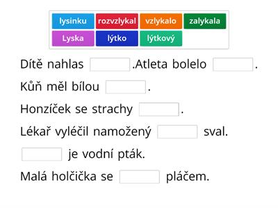 Z nabídky doplň do vět vhodná slova (po L)