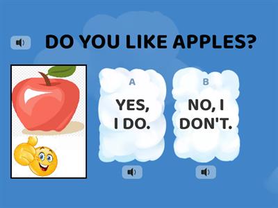 Do you like... ? Does she/he/it  like...?