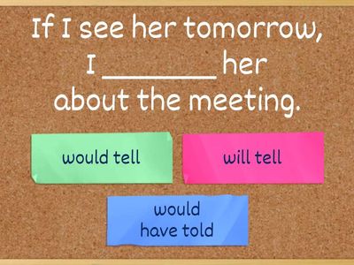 Grammar Practice: Conditionals (Type 1, 2, 3)