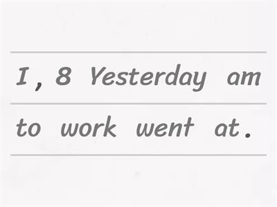 Word Order; Past Simple Irregular.