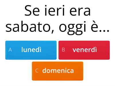 GIORNI DELLA SETTIMANA - MESI DELL'ANNO