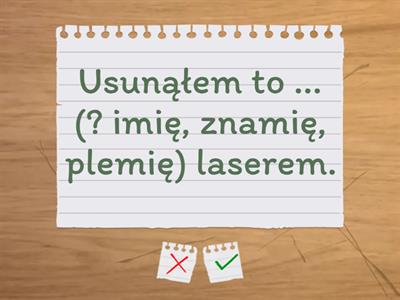 ? imię, znamię, plemię