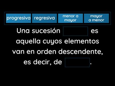 Sucesiones numéricas progresivas y regresivas