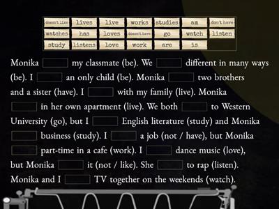 Monika and Me (simple present cloze)