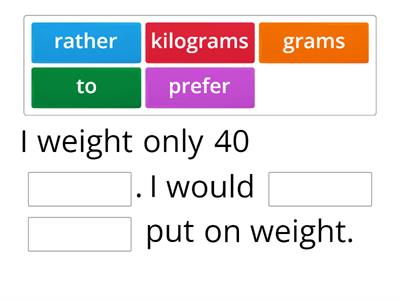 Would rather/prefer to