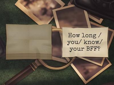 Present Perfect with HOW LONG