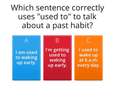 Quick review: Used to / be used to / get used to