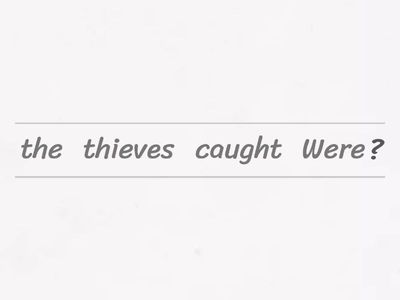 Put the words in the correct order