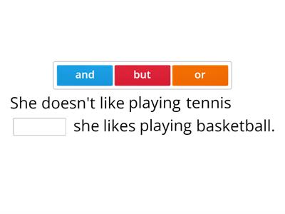 And - But - Or - Because