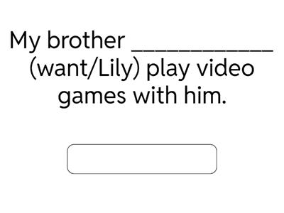 WANT / NEED SOMEBODY TO DO SOMETHING