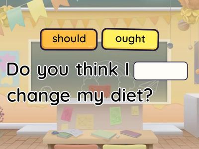 SHOULD, OUGHT TO, HAD BETTER