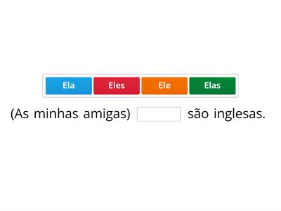 Ele, Ela, Eles, Elas