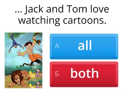 both / all    neither / none