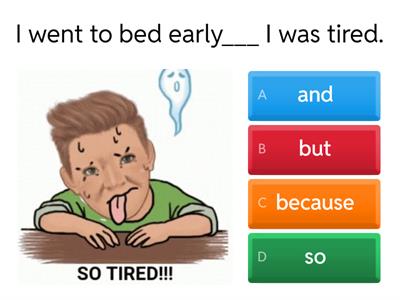 Сполучники: and, so, because, but