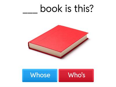 PI2 Headway Elementary Unit 10 - Whose or who's