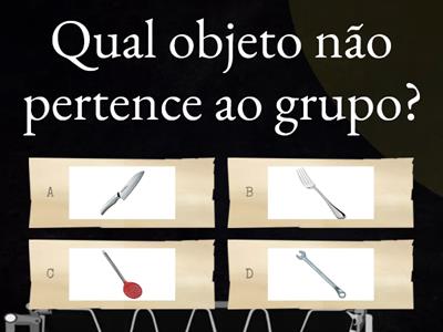 Qual objeto não pertence ao grupo?