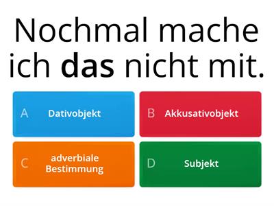 Welche Satzfunktion hat die markierte Konstituente?