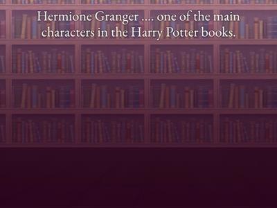 Complete the information about Hermione with the correct variant.