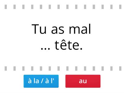 avoir mal à la/au