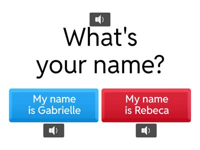 What's your name?