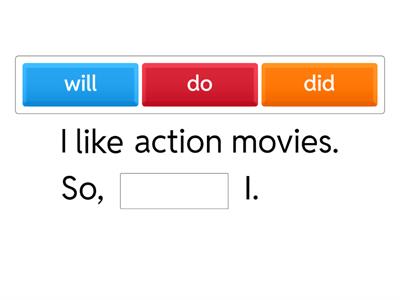 Unit 4_ Lesson D_ Agree or Diasagree: So, do I, Neither, do I