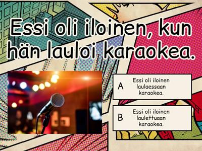 Harjoitellaan! kun-lauseenvastike: ESSA vai TUA?