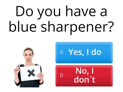 Do you have a......?