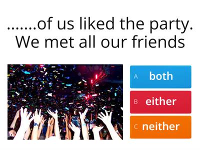 Both /Neither/Either/So/Too