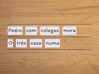 Ordenar frases - Onde moras?