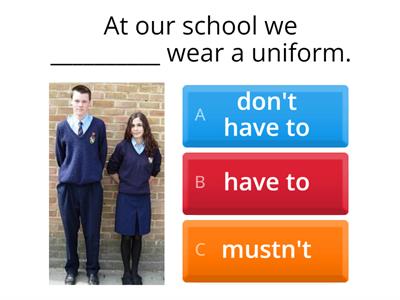 MUST- MUSTN’T- HAVE TO- DON’T HAVE TO