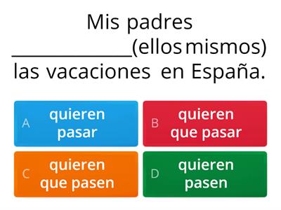  Subjuntivo versus Infinitivo