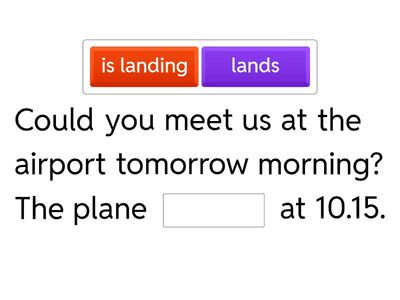 Present Simple & Present Continuous for Future