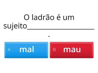 Complete com mau ou mal?