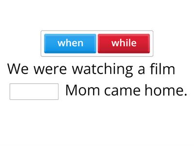 When or while?