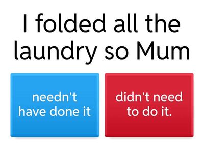 Needn't have/didn't need modals