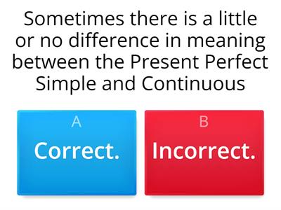Present Perfect SimpleXPresent Perfect Continuous