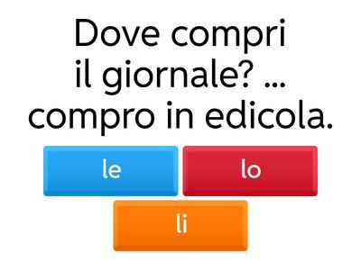 Pronomi diretti quiz LO-LA-LE-LI