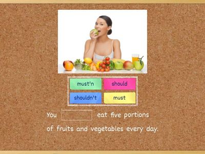 Modal verbs: should, must, have to [Food and nutrients] 8A
