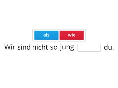 Vergleiche mit "als" und "wie"