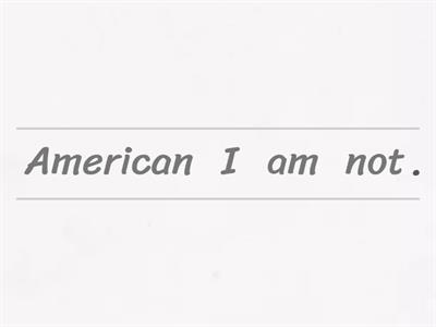 Verb to be - Affirmative- Negative- Interrogative