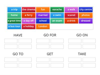 Dip in 6 ; U3 ; L15 English expressions (GO FOR/ON/TO ; HAVE; TAKE ; GET)