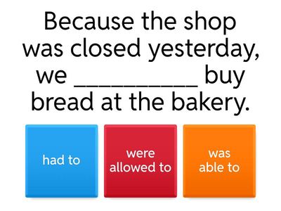 Be able to & be allowed to & had to (Simple Past)